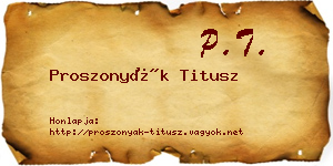 Proszonyák Titusz névjegykártya